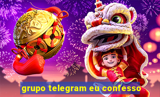 grupo telegram eu confesso